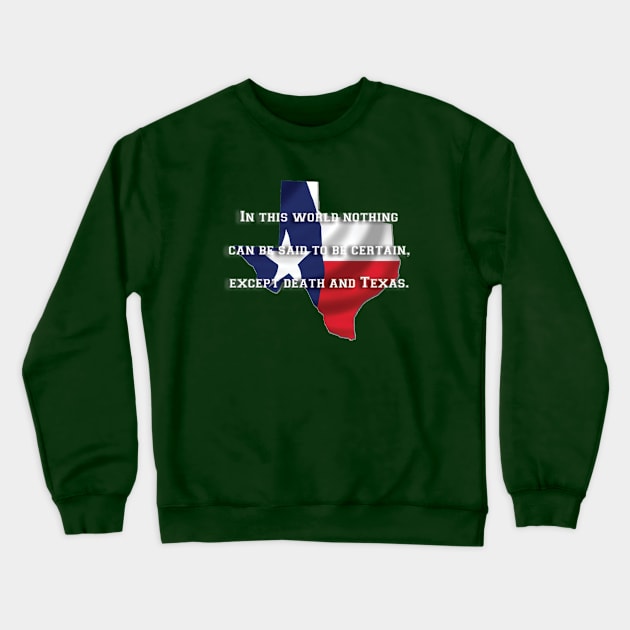 Death and Texas State backdrop Crewneck Sweatshirt by pasnthroo